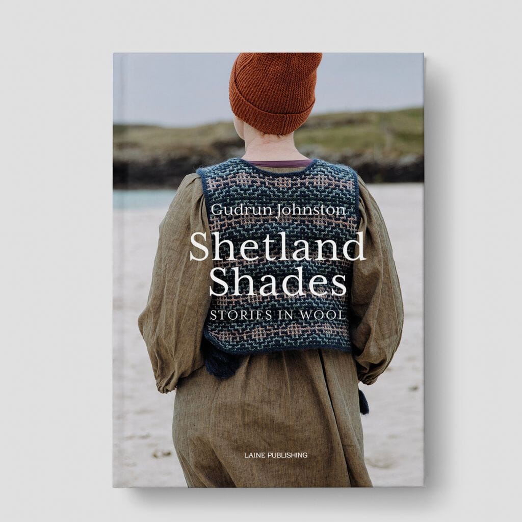 Shetland Shades: Stories in Wool by Gudrun Johnston