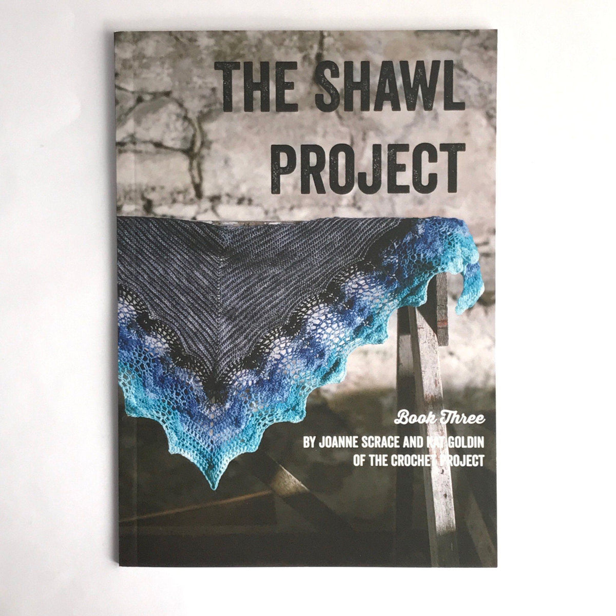 The Crochet Project The Shawl Project Book Three -  - Crochet Book