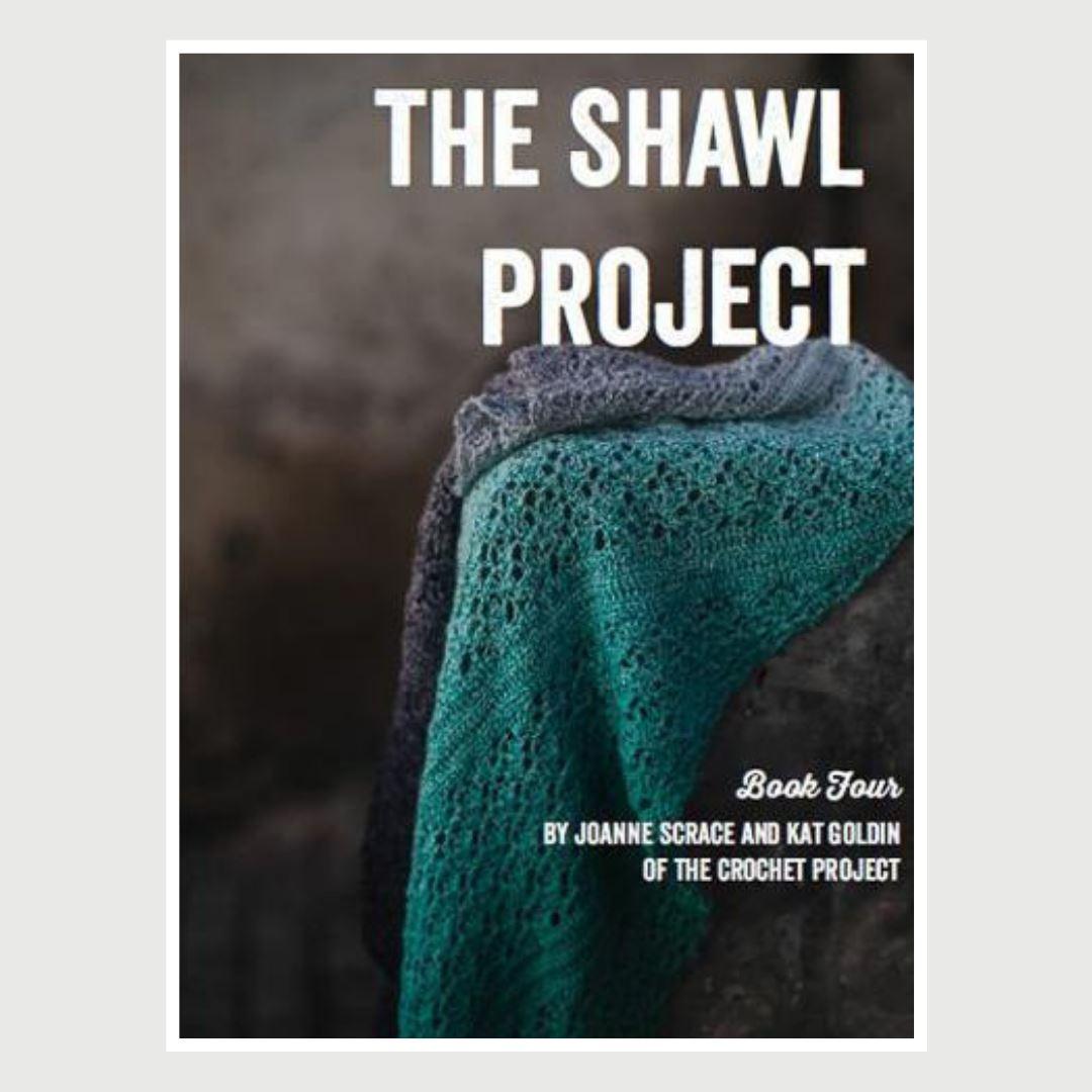 The Crochet Project The Shawl Project Book Four -  - Crochet Book